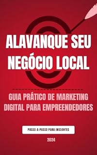 Livro Guia Prático de Marketing Digital para Empreendedores - Alavanque seu negócio local