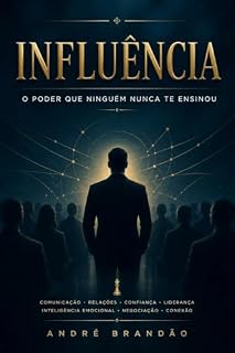 Livro Influência : O Poder Que Ninguém Nunca Te Ensinou