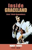 Inside Graceland: Elvis' Maid Remembers
