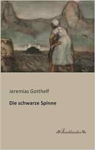 Die Schwarze Spinne German Edition Jeremias Gotthelf 9783955631130 Amazon Com Books