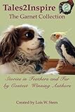 Tales2Inspire ~ The Garnet Collection: Stories in Feathers and Fur by Lois W. Stern, Rod DiGruttolo