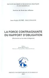 La  force contraignante du rapport d'obligation