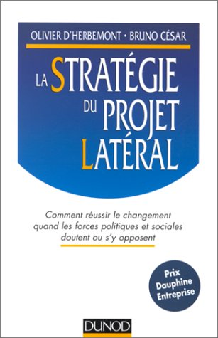 La Stratégie du projet latéral by Olivier d' Herbemont, Bruno César