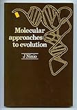Molecular Approaches to Evolution, Ninio, Jacques, 0691083142