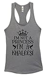 Women’s Game Of Thrones Tank Top “I’m Not a Princess I’m A Khaleesi” -Funny Threadz