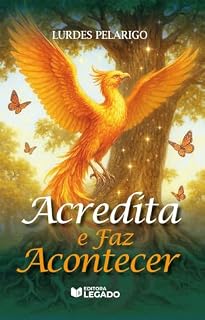 Livro ACREDITA E FAZ ACONTECER