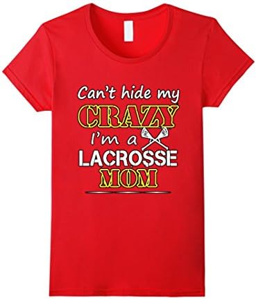 Women's Can't Hide My Crazy, I'm A Lacrosse Mom T-shirt, Funny Shirt XL Red