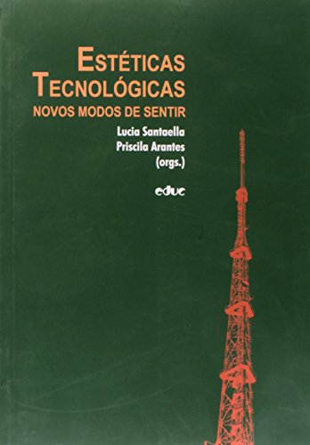 Esteticas Tecnologicas Novos Modos De Sentir Livro Pdf Lucia Santaella Tromrarifum