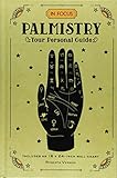 In Focus Palmistry: Your Personal Guide by 