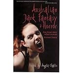 Front cover for the book Australian dark fantasy and horror volume three by Angela Challis