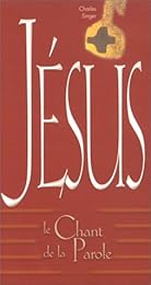 Jésus, le chant de la parole
