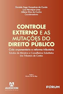 Livro Controle externo e as mutações do direito público: ciclo orçamentário e reforma tributária. Estudos de ministros e conselheiros substitutos dos Tribunais de Contas