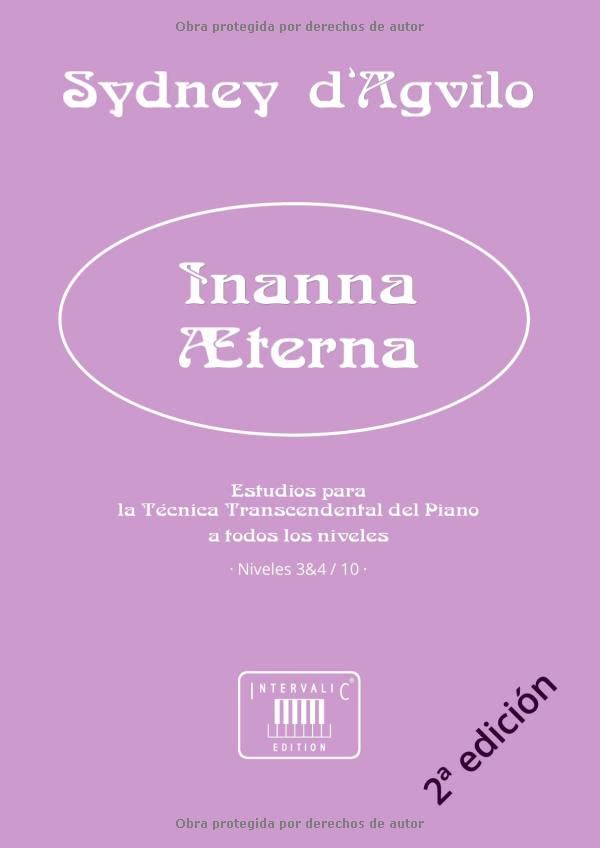 Inanna Aeterna: Estudios para la Técnica Transcendental del Piano: Niveles 3-4 de 10