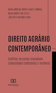 Livro Direito Agrário Contemporâneo: Conflitos no campo envolvendo comunidades tradicionais e mulheres