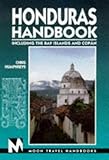 Honduras Handbook: Including the Bay Islands and Copan (MOON TRAVEL PUBLICATIONS) by 