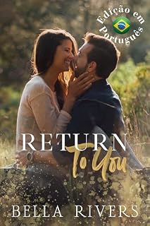 Livro Return To You (Edição em Português Brasileiro): Um romance de segunda chance em uma cidade pequena (Emerald Creek (Versão em Português Brasileiro) Livro 3)