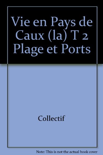 La  vie en pays de Caux