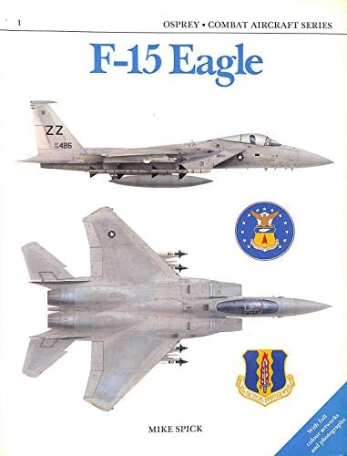F-15 Eagle Engaged: The world's most successful jet fighter