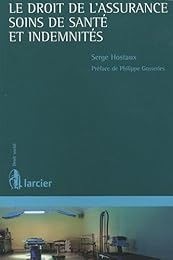 Le  droit de l'assurance, soins de santé et indemnités