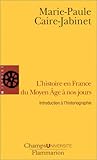 L'Histoire en France du Moyen Age à nos jours by 