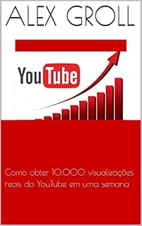 Livro Como obter 10.000 visualizações reais do YouTube em uma semana