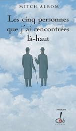 Les  cinq personnes que j'ai rencontrées là-haut