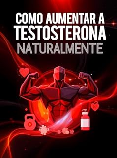 Livro Como Aumentar a Testosterona Naturalmente