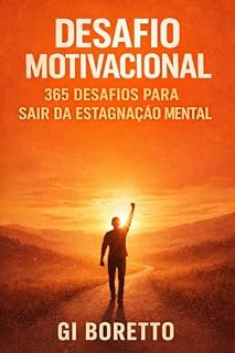 Livro Desafio Motivacional: 365 Desafios Para Sair da Estagnação Mental - Gi Boretto: Um método diário para vencer a procrastinação, criar hábitos consistentes ... - UM ANO PARA PARAR DE SE SABOTAR Livro 3)