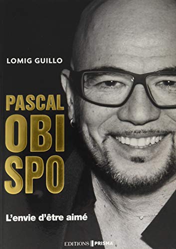 Biographie Pascal Obispo (French Edition) by Lomig Guillo