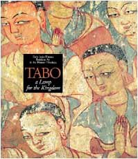 Tabo: A lamp for the kingdom : early Indo Tibetan Buddhist art in the western Himalaya