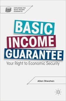 Basic Income Guarantee (Exploring the Basic Income Guarantee ...