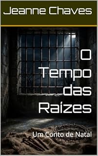Livro O Tempo das Raízes: Um Conto de Natal