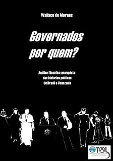 Livro Governados por Quem?: Diferentes Plutocracias nas Histórias Políticas de Brasil e Venezuela (Plutocracias na América Latina Livro 1)