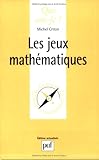 Les Jeux mathématiques by Michel Criton