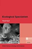Ecological Speciation (Oxford Series in Ecology and Evolution)