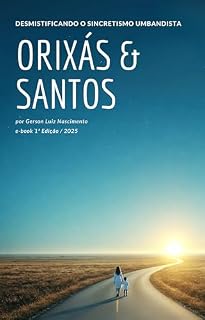 Livro Orixás e Santos: Desmistificando o Sincretismo Umbandista