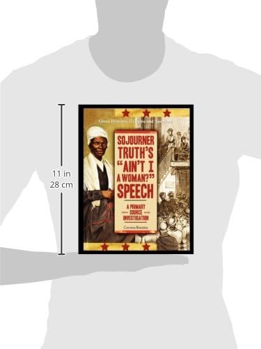Sojourner Truth S Ain T I A Woman Speech A Primary Source Investigation Brezina Corona Amazon Com Books Sojourner Truth S Ain T I A Woman Speech A Primary Source Investigation Brezina Corona Amazon Com Books