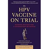 The HPV Vaccine On Trial: Seeking Justice for a Generation Betrayed