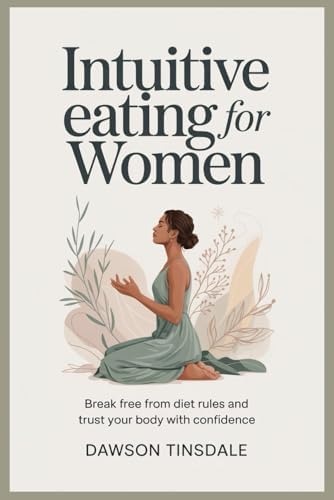 Intuitive Eating: A Practical Guide to Make Peace with Food, Free