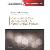 Neurocritical Care Management of the Neurosurgical Patient, 1e