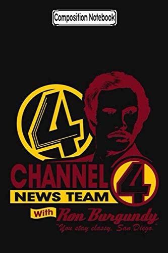 Composition Notebook: Channel 4 news team with ron burgundy! no halftone! Journal Notebook Blank Lined Ruled 6x9 100 Pages