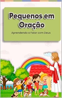 Livro APRENDENDO A FALAR COM DEUS : PEQUENOS EM ORAÇÃO