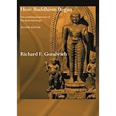 How Buddhism Began (Routledge Critical Studies in Buddhism - Oxford Centre for Buddhist Studies)