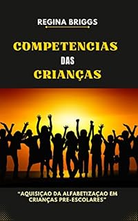 Livro “Competencias das crianças”: “Aquisiçao da alfabetizaçao em crianças pre-escolares”