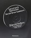 Electrochoc L'integrale 1987-2013 (French Edition) by 