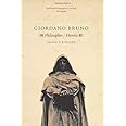 Giordano Bruno: Philosopher / Heretic