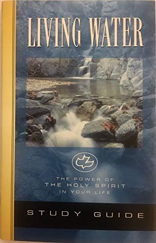Living Water: The Power of the Holy Spirit in Your Life: Chuck