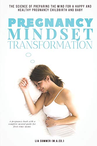 Best! Pregnancy Mindset Transformation: The Science of Preparing the Mind for a Happy and Healthy Pregnanc [P.P.T]