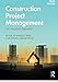 Construction Project Management by Peter Fewings, Christian Henjewele