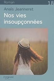 Nos vies insoupçonnées